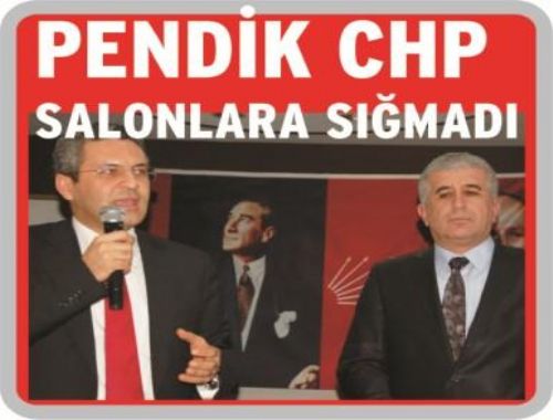 PENDİK CHP İLÇE ÖRGÜTÜ SALONLARA SIĞMADI